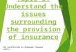 Topic 5: Understand the issues surrounding the provision of insurance ifs Certificate in Personal Finance (CPF5)