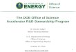 1 Dr. Eric R. Colby † Senior Technical Advisor U. S. Department of Energy Office of Science Office of High Energy Physics October 27, 2015 The DOE Office