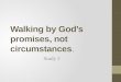 Walking by God’s promises, not circumstances. Study 2