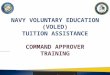 Https://. 1. Ensure understanding of the command’s role in the Navy Tuition Assistance (TA) funding process. 2. Increase Command