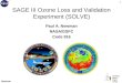 Newman Goddard Space Flight Center 1 SAGE III Ozone Loss and Validation Experiment (SOLVE) Paul A. Newman NASA/GSFC Code 916