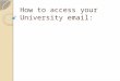 How to access your University email:. First: Start by going to CU Denver home page. UCDenver.edu