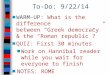 To-Do: 9/22/14 ■ WARM-UP: What is the difference between “Greek democracy” & the “Roman republic”? ■ QUIZ: First 30 minutes ■ Work on Hannibal reader while