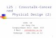 1 L25 : Crosstalk-Concerned Physical Design (2) 1999. 10 Jun Dong Cho Sungkyunkwan Univ. Dept. ECE E-Mail : Jdcho@skku.ac.krJdcho@skku.ac.kr Homepage :