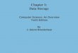 Computer Science: An Overview Tenth Edition by J. Glenn Brookshear Chapter 1: Data Storage