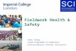 Yaobi Zhang Field Programme Co-ordinator Schistosomiasis Control Initiative Fieldwork Health & Safety