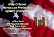 New Orleans Hurricane Protection System Overview by Mike Park HPS Program Manager Task Force Hope U.S. Army Corps of Engineers March 19, 2008