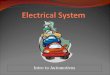 Intro to Automotives. Basics of Electricity Definition: The movement of electrons in a conductor