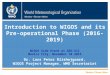 Introduction to WIGOS and its Pre- operational Phase (2016-2019) WIGOS Side Event at GEO-XII Mexico City, November 10 2015 Dr. Lars Peter Riishojgaard,