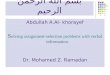 بسم الله الرحمن الرحيم Abdullah A.Al- khorayef S olving assignment-selection problems with verbal information Dr. Mohamed Z. Ramadan
