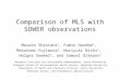 Comparison of MLS with SOWER observations Masato Shiotani 1, Fumio Hasebe 2, Masatomo Fujiwara 2, Noriyuki Nishi 3, Holger Voemel 4, and Samuel Oltmans