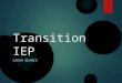 Transition IEP SARAH BEAMES. All about John  John is a 7th grade autistic student enrolled in general education classes with ESE support.  His one elective