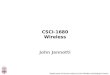 CSCI-1680 Wireless Based partly on lecture notes by Scott Shenker and Rodrigo Fonseca John Jannotti