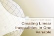 Creating Linear Inequalities in One Variable ~Adapted from Walch Education