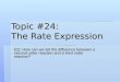 Topic #24: The Rate Expression EQ: How can we tell the difference between a second order reaction and a third order reaction?