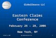 October 8, 2006  1 GlobalSource LLC Eastern Claims Conference February 26 – 28, 2006 New York, NY