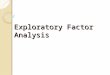 Exploratory Factor Analysis. Suitable for FA? Based on what? Stages of making a decision on the factors to be extracted What is the convergent validity?
