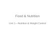 Food & Nutrition Unit 1—Nutrition & Weight Control