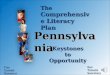 The Comprehensive Literacy Plan Pennsylvania KeystonestoOpportunity Tom Corbett Governor Ron Tomalis Secretary