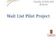 Faculty of Arts and Science Wait List Pilot Project