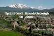 Spiritual Breakthrough in 2008!. Four Marks of a Holy Spirit Empowered Church 1.Transformed lives 2.Love for one another 3.Healings and miracles 4.And