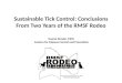 Sustainable Tick Control: Conclusions From Two Years of the RMSF Rodeo Naomi Drexler, MPH Centers for Disease Control and Prevention