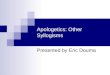 Apologetics: Other Syllogisms Presented by Eric Douma