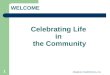 WELCOME Allegheny HealthChoices, Inc. 1 Celebrating Life in the Community
