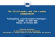 The CLLD/Leader and the Leader Cooperation Participatory Local Development Strategies: + LEADER for 2014-2020 Madrid, 29 October 2015 Christian Vincentini