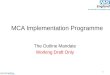 (Leicestershire & Lincolnshire Area) MCA Implementation Programme The Outline Mandate Working Draft Only 1