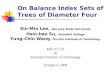 On Balance Index Sets of Trees of Diameter Four Sin-Min Lee, San Jose State University Hsin-hao Su, Stonehill College Yung-Chin Wang, Tzu-Hui Institute