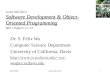 10/18/2011ecs40 fall 20121 Software Development & Object- Oriented Programming ecs40 Fall 2012: Software Development & Object- Oriented Programming #02: