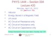 Monday, Apr. 16, 2012PHYS 1444-004, Spring 2012 Dr. Jaehoon Yu 1 PHYS 1444 – Section 004 Lecture #20 Monday, April 16, 2012 Dr. Jaehoon Yu Today’s homework
