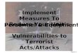 Personnel & Equipment Implement Measures To Reduce Your Unit’s Vulnerabilities to Terrorist Acts/Attacks Figure 1
