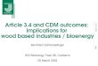 Seite 1 Stand: 24.12.2015 Article 3.4 and CDM outcomes: implications for wood based industries / bioenergy Bernhard Schlamadinger IEA Bioenergy Task 38,