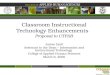 Classroom Instructional Technology Enhancements Proposal to UTFAB James Lyall Assistant to the Dean – Information and Instructional Technology College