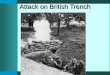 Attack on British Trench. Gas Attack Trench Another Trench
