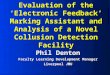 Evaluation of the ‘Electronic Feedback’ Marking Assistant and Analysis of a Novel Collusion Detection Facility Phil Denton Faculty Learning Development