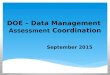 DOE – Data Management Assessment Coordination September 2015