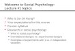 Welcome to Social Psychology: Lecture #1 topics  Who is So-Jin Kang?  Your expectations for this course  Course syllabus  Research in social psychology