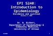 12/20091 EPI 5240: Introduction to Epidemiology Incidence and survival December 7, 2009 Dr. N. Birkett, Department of Epidemiology & Community Medicine,