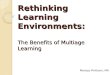 Rethinking Learning Environments: The Benefits of Multiage Learning Melissa Pinkham, MA