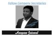 Fellow Company Secretaries. Breif About FCS Anupam Jaiswal Qualified Company Secretary and a member of ICSI (Institute of Company Secretaries of India)