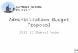 Olympia School District Slide 1 12/24/2015 Administration Budget Proposal 2011-12 School Year