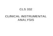 CLS 332 CLINICAL INSTRUMENTAL ANALYSIS. A VISIBLE ABSORPTION SPECTROMETER