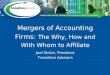 Mergers of Accounting Firms: The Why, How and With Whom to Affiliate Joel Sinkin, President Transition Advisors