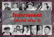 Internment World War II. Anti-Japanese Sentiment