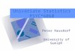 Univariate Statistics PSYC*6060 Peter Hausdorf University of Guelph