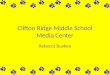 Clifton Ridge Middle School Media Center Rebecca Busbee
