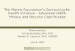 For Discussion Purposes Only The Markle Foundation’s Connecting for Health Initiative – Advanced HIPAA Privacy and Security Case Studies Presented by: